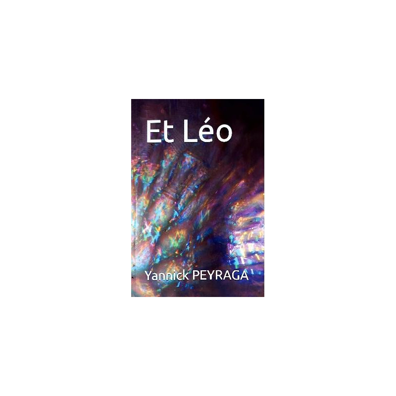 Et Léo – Livre jeunesse de Yannick Peyraga | Logicyan