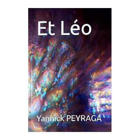 Et Léo – Livre jeunesse de Yannick Peyraga | Logicyan