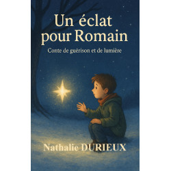 Un éclat pour Romain | Nathalie Durieux